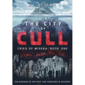 The City of Cull: (Cries of Misera: Book One) - Paperback