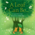 A Leaf Can Be... - Hardcover