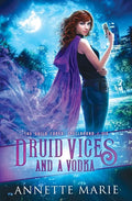 Druid Vices and a Vodka - Paperback