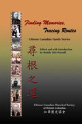 Finding Memories, Tracing Routes: Chinese Canadian Family Stories - Paperback