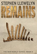 Remains: The New World Series Book Five - Hardcover