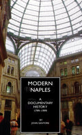 Modern Naples: A Documentary History, 1799-1999 - Hardcover