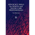 Advocacy Skills for Health and Social Care Professionals - Paperback