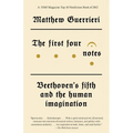 The First Four Notes: Beethoven's Fifth and the Human Imagination - Paperback