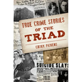 True Crime Stories of the Triad - Paperback