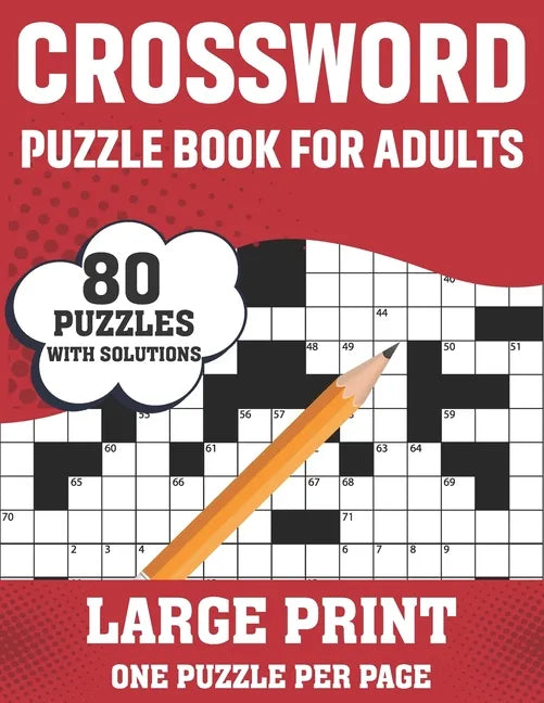 Crossword Puzzle Book For Adults: Large Print 80 Easy-To-Hard Crossword Puzzles Book For Adults Women Men Grandpa And Grandma For Brainstorming And En - Paperback
