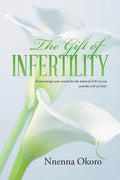 The Gift of Infertility - Paperback