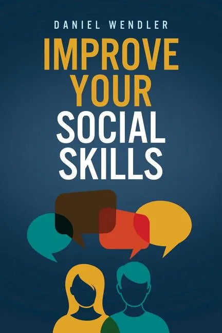 Improve Your Social Skills - Paperback