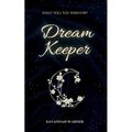 Dream Keeper: A Steamy Fantasy Forbidden Romance - Paperback