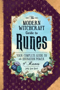 The Modern Witchcraft Guide to Runes: Your Complete Guide to the Divination Power of Runes - Hardcover