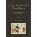 Love Letters of Great Men & Women [Illustrated edition] From The Eighteenth Century To The Present Day - Paperback