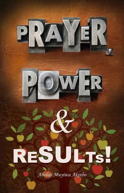 Prayer, Power & Results! - Paperback
