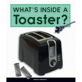 What's Inside a Toaster? - Library Binding