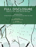 Full Disclosure: Seeking Truth After Sexual Betrayal: Volume 1: How Disclosure Can Help You Heal - Paperback