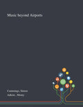 Music Beyond Airports - Paperback