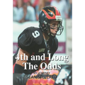 4th and Long The Odds: My Journey - Hardcover