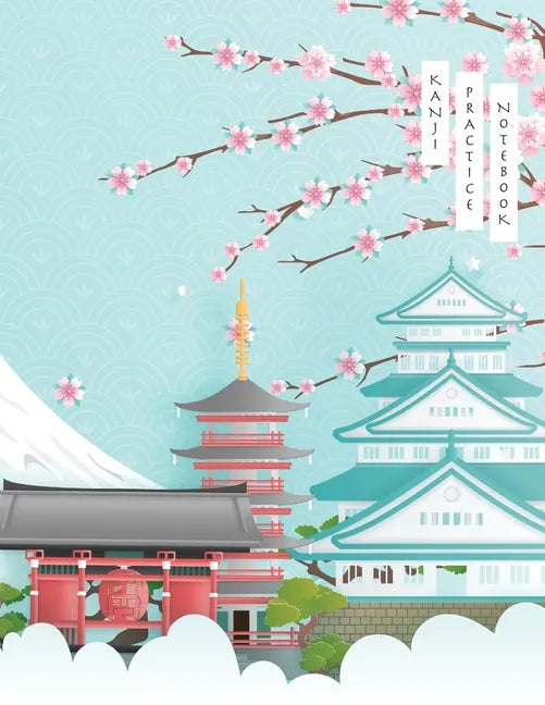 Kanji Practice Notebook: Japanese Landmark Cover - Japanese Kanji Practice Paper - Writing Workbook for Students and Beginners - Genkouyoushi Notebook - Paperback