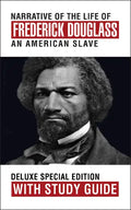 Narrative of the Life of Frederick Douglass with Study Guide: Deluxe Special Edition - Paperback