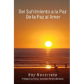 Del Sufrimiento a la Paz De la Paz al Amor - Paperback