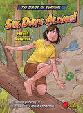 Six Days Alone!: Forest Survivor - Paperback