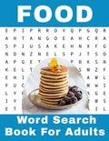 Food Word Search Book For Adults: 116 Large Print Foodies Puzzles With Solutions - Paperback