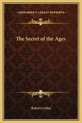 The Secret of the Ages - Hardcover