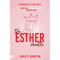 The Esther Mantle: An Urgent Call for Women to Stand and Shape His-Story - Paperback