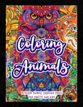 Coloring Animals: Detailed Animal Coloring Pages For Adults And Kids - Paperback