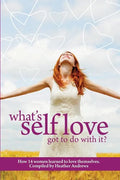 Follow It Thru: What's Self-Love Got to Do with It? - Paperback