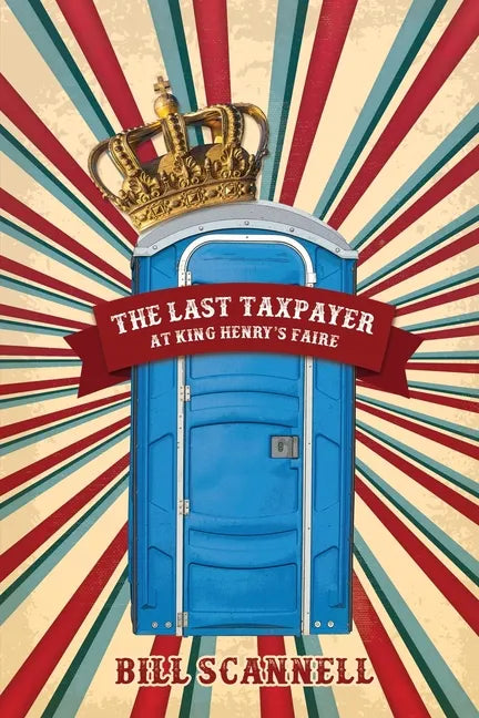 The Last Taxpayer at King Henry's Faire - Paperback