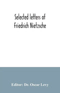 Selected letters of Friedrich Nietzsche - Paperback