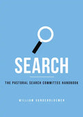 Search: The Pastoral Search Committee Handbook - Paperback