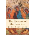 The Presence of the Paraclete: the gifts and the fruits of the Holy Spirit - Paperback
