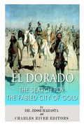El Dorado: The Search for the Fabled City of Gold - Paperback