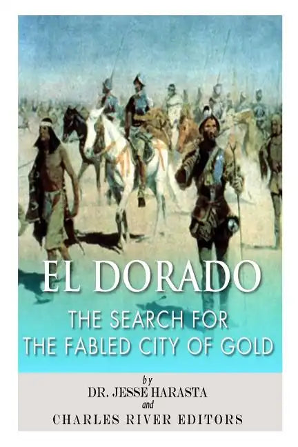 El Dorado: The Search for the Fabled City of Gold - Paperback