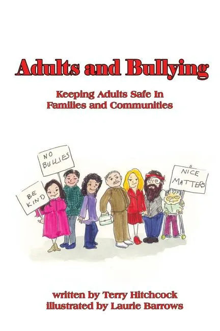 Adults and Bullying: Keeping Adults Safe in Families and Communities - Paperback
