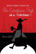 Helen Perry Curtis and The European Trip of a Lifetime - Paperback