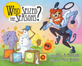 "Who Seized the Seasons?" - Hardcover