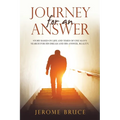 Journey for an Answer: Story Based on Life and Times of One Man's Search for His Dream and His Answer, Reality. - Paperback