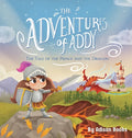 The Adventures of Addy: The Tale of the Prince and the Dragon - Hardcover