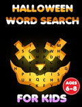 Halloween Word Search For Kids Ages 6-8: Funny Halloween Activity Book for Kids Let your kids creativity run wild! - Paperback