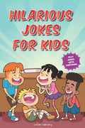 Hilarious Jokes for Kids: 450+ Jokes with Awesome Cartoons on Every Page (Ages 6-8) - Paperback