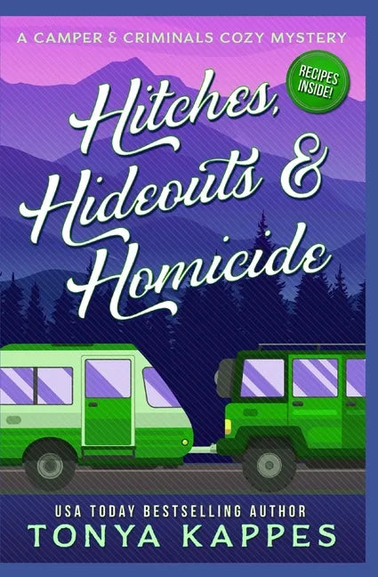 Hitches, Hideouts, & Homicides: A Camper and Criminals Cozy Mystery Series Book 7 - Paperback