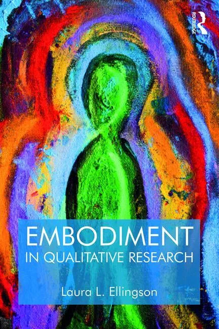 Embodiment in Qualitative Research - Paperback