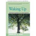 Waking Up: Overcoming the Obstacles to Human Potential - Paperback