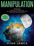 Manipulation: 3 Books in 1 - Complete Guide to Analyzing and Speed Reading Anyone on The Spot, and Influencing Them with Subtle Pers - Hardcover