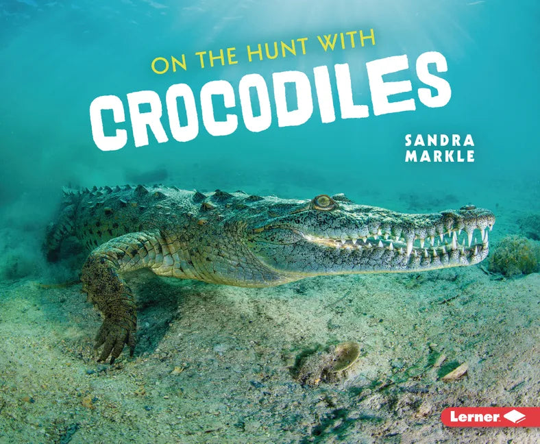 On the Hunt with Crocodiles - Paperback