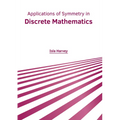 Applications of Symmetry in Discrete Mathematics - Hardcover
