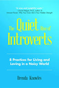 The Quiet Rise of Introverts: 8 Practices for Living and Loving in a Noisy World (Quietude and Relationships) - Paperback