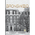 Bronswood (How It Had To Be, #2) - Hardcover